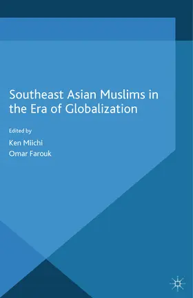 Miichi / Farouk |  Southeast Asian Muslims in the Era of Globalization | eBook | Sack Fachmedien