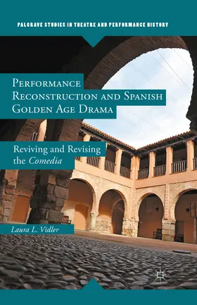 Vidler | Performance Reconstruction and Spanish Golden Age Drama | E-Book | www.sack.de