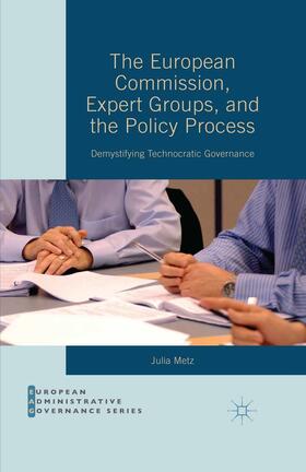 Metz | The European Commission, Expert Groups, and the Policy Process | E-Book | sack.de