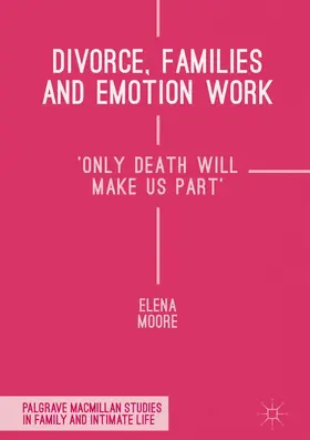 Moore |  Divorce, Families and Emotion Work | Buch |  Sack Fachmedien
