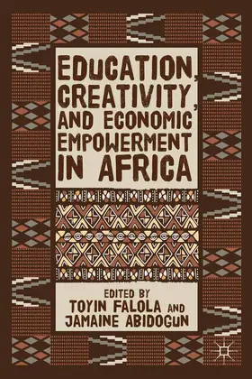 Falola / Abidogun |  Education, Creativity, and Economic Empowerment in Africa | eBook | Sack Fachmedien