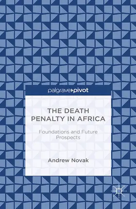 Novak |  The Death Penalty in Africa: Foundations and Future Prospects | eBook | Sack Fachmedien