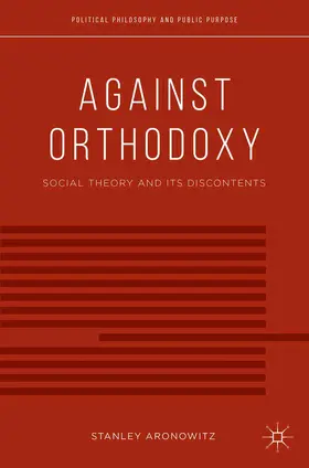 Aronowitz |  Against Orthodoxy | Buch |  Sack Fachmedien
