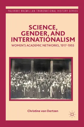  Science, Gender, and Internationalism | eBook | Sack Fachmedien