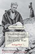 Thomas |  Shakespeare, Dissent, and the Cold War | Buch |  Sack Fachmedien