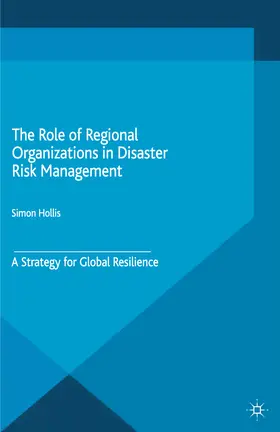 Hollis | The Role of Regional Organizations in Disaster Risk Management | E-Book | sack.de