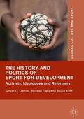 Darnell / Kidd / Field |  The History and Politics of Sport-for-Development | Buch |  Sack Fachmedien