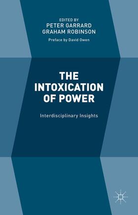 Robinson / Garrard |  The Intoxication of Power | Buch |  Sack Fachmedien