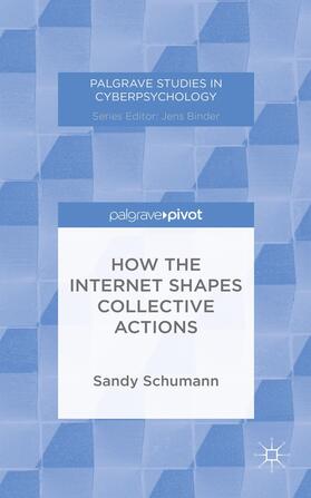 Schumann |  How the Internet Shapes Collective Actions | Buch |  Sack Fachmedien