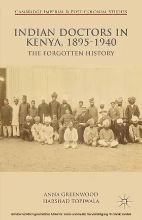Greenwood / Topiwala | Indian Doctors in Kenya, 1895-1940 | E-Book | www.sack.de