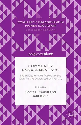 Crabill / Butin |  Community Engagement 2.0?: Dialogues on the Future of the Civic in the Disrupted University | eBook | Sack Fachmedien