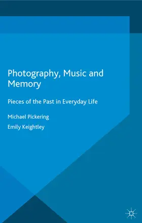 Pickering / Keightley | Photography, Music and Memory | E-Book | www.sack.de