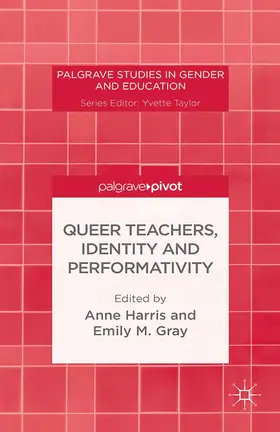 Harris / Gray | Queer Teachers, Identity and Performativity | E-Book | sack.de