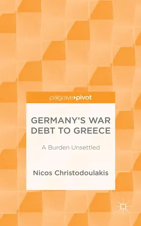 Christodoulakis |  Germany's War Debt to Greece | Buch |  Sack Fachmedien