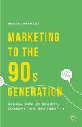 Parment |  Marketing to the 90s Generation | Buch |  Sack Fachmedien