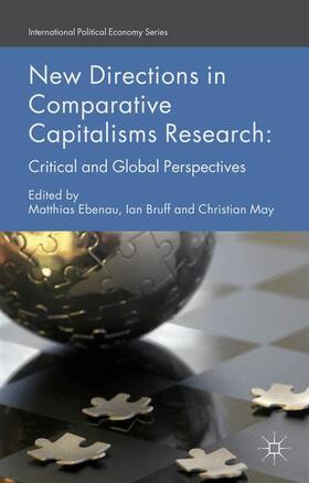 Ebenau / Bruff / May |  New Directions in Comparative Capitalisms Research: Critical and Global Perspectives | Buch |  Sack Fachmedien
