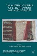 Craciun / Schaffer |  The Material Cultures of Enlightenment Arts and Sciences | Buch |  Sack Fachmedien