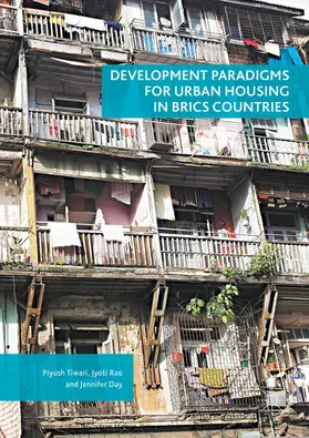 Tiwari / Rao / Day |  Development Paradigms for Urban Housing in BRICS Countries | eBook | Sack Fachmedien