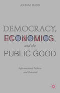 Budd |  Democracy, Economics, and the Public Good | eBook | Sack Fachmedien