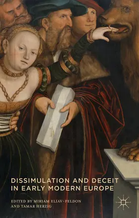 Eliav-Feldon / Herzig | Dissimulation and Deceit in Early Modern Europe | Buch | 978-1-137-44748-7 | www.sack.de