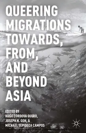 Quero / Goh / Campos | Queering Migrations Towards, From, and Beyond Asia | E-Book | www.sack.de
