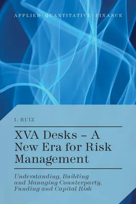 Ruiz |  XVA Desks - A New Era for Risk Management | Buch |  Sack Fachmedien