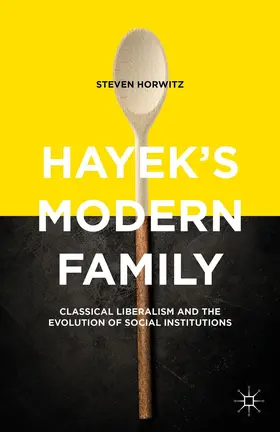Horwitz |  Hayek's Modern Family | Buch |  Sack Fachmedien