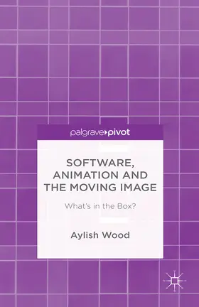 Wood | Software, Animation and the Moving Image | E-Book | sack.de