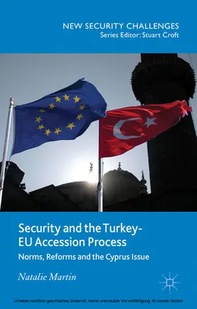 Martin |  Security and the Turkey-EU Accession Process | eBook | Sack Fachmedien