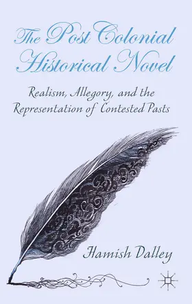 Dalley |  The Postcolonial Historical Novel | eBook | Sack Fachmedien