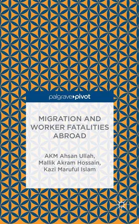 Ullah / Hossain / Islam |  Migration and Worker Fatalities Abroad | Buch |  Sack Fachmedien