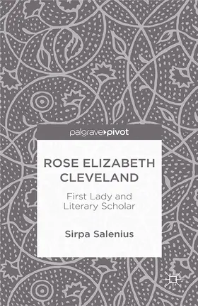 Salenius |  Rose Elizabeth Cleveland: First Lady and Literary Scholar | eBook | Sack Fachmedien