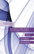 Irigaray / Marder |  Building a New World | Buch |  Sack Fachmedien