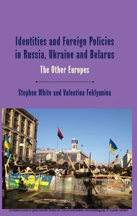 White / Feklyunina |  Identities and Foreign Policies in Russia, Ukraine and Belarus | eBook | Sack Fachmedien