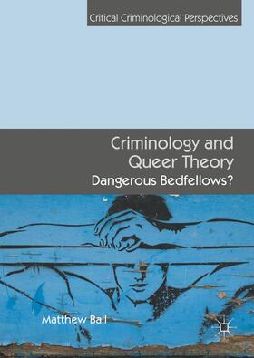 Ball |  Criminology and Queer Theory | Buch |  Sack Fachmedien