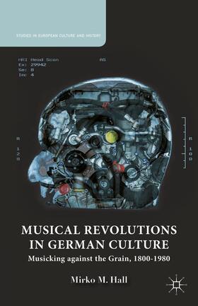 Hall |  Musical Revolutions in German Culture | Buch |  Sack Fachmedien