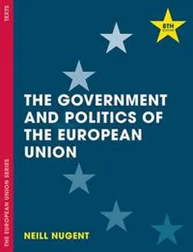 Nugent |  The Government and Politics of the European Union | eBook | Sack Fachmedien