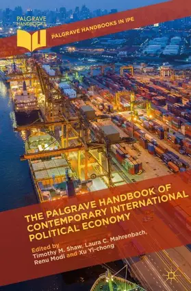 Shaw / Yi-chong / Mahrenbach |  The Palgrave Handbook of Contemporary International Political Economy | Buch |  Sack Fachmedien