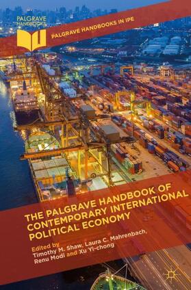 Shaw / Yi-chong / Mahrenbach | The Palgrave Handbook of Contemporary International Political Economy | Buch | 978-1-137-45442-3 | sack.de