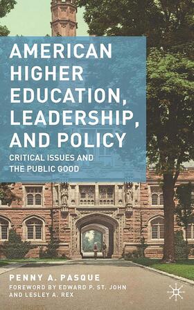 Pasque |  American Higher Education, Leadership, and Policy | Buch |  Sack Fachmedien
