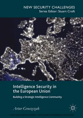 Gruszczak |  Intelligence Security in the European Union | eBook | Sack Fachmedien
