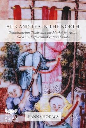 Hodacs | Silk and Tea in the North | Buch | 978-1-137-45543-7 | sack.de
