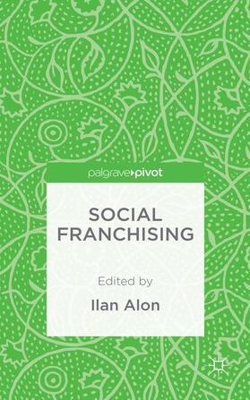 Alon | Social Franchising | Buch | 978-1-137-45582-6 | sack.de