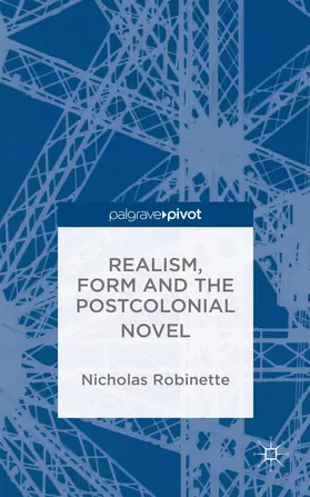 Robinette | Realism, Form and the Postcolonial Novel | Buch | 978-1-137-45608-3 | www.sack.de