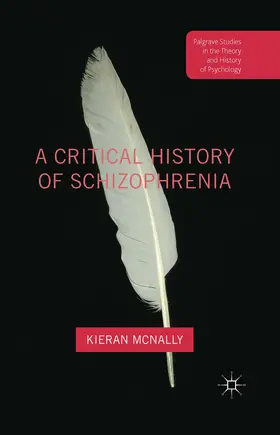 McNally | A Critical History of Schizophrenia | E-Book | www.sack.de