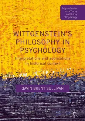 Sullivan |  Wittgenstein's Philosophy in Psychology | Buch |  Sack Fachmedien