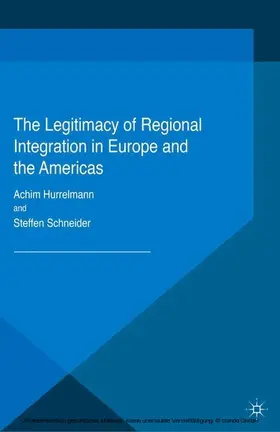 Hurrelmann / Schneider |  The Legitimacy of Regional Integration in Europe and the Americas | eBook | Sack Fachmedien