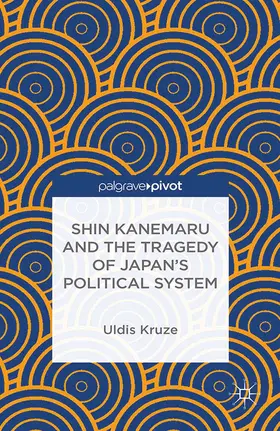 Kruze |  Shin Kanemaru and the Tragedy of Japan's Political System | eBook | Sack Fachmedien