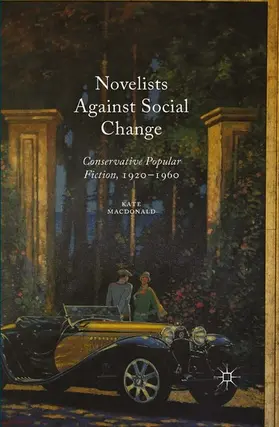Macdonald |  Novelists Against Social Change | eBook | Sack Fachmedien