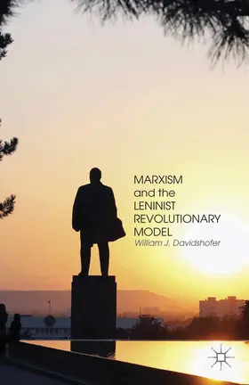 Davidshofer |  Marxism and the Leninist Revolutionary Model | eBook | Sack Fachmedien